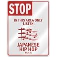 STOP " IN THIS AREA ONLY LISTEN JAPANESE HIP HOP " PARKING SIGN MUSIC