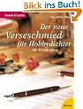 Der neue Verseschmied f�r Hobbydichter. Mit Reimlexikon