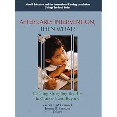 After Early Intervention, Then What?: Teaching Struggling Readers in Grades 3 and Beyond (Ira)
