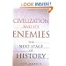 Civilization and Its Enemies: The Next Stage of History