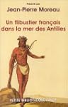 Un flibustier fran�ais dans la mer de...
