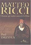 Matteo Ricci : Le jésuite qui voulait convertir la Chine