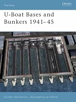 U-boat Bases and Bunkers 1940-45 (Fortress)