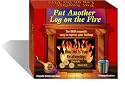 Put Another Log on the Fire - Great Gift - Valentine's Day
