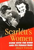 Scarletts Women: Gone With the Wind and Its Female Fans