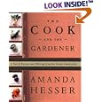 The Cook and the Gardener : A Year of Recipes and Writings for the French Countryside