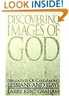 Discovering Images of God: Narratives of Care among Lesbians and Gays