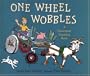 One Wheel Wobbles: A Homespun Counting Book