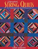 Liberated String Quilts