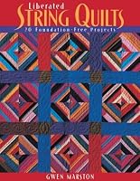 Liberated String Quilts