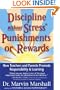 Discipline Without Stress Punishments or Rewards : How Teachers and Parents Promote Responsibility & Learning