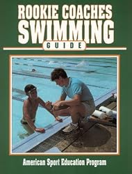 Rookie Coaches Swimming Guide (Rookie Coaches Guide)