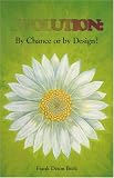 Evolution: By Chance or by Design?