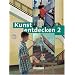 Kunst entdecken - Sekundarstufe I - Bisherige Ausgabe: Band 2 - Sch�lerbuch: 7./8. Jahrgangsstufe. Sekundarstufe 1