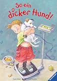 So ein dicker Hund! - Ursel Scheffler