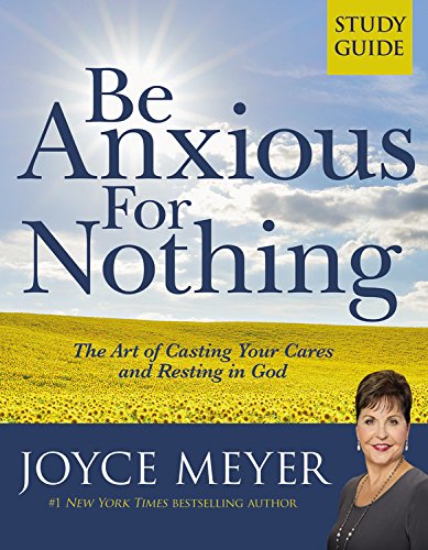 Be Anxious for Nothing: Study Guide