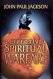 Effective Spiritual Warfare