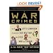 War Crimes: The Left's Campaign to Destroy Our Military and Lose the War on Terror