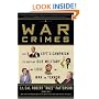War Crimes: The Left's Campaign to Destroy Our Military and Lose the War on Terror