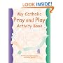 My Catholic Pray and Play Activity Book
