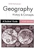Geography - History and Concepts: A Student's Guide