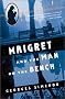 Maigret and the Man on the Bench (Maigret Mystery Series)