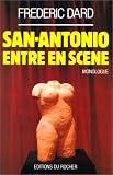 San-Antonio entre en scene: Monologue (French Edition)