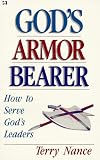 God's Armorbearer Volumes 1 & 2 Serving God's Leaders