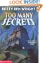 Too Many Secrets