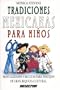 Tradiciones mexicanas para ni�os (MANUALIDADES) (Spanish Edition)