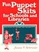 Book Fun Puppet Skits for Schools and Libraries