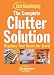 The Complete Clutter Solution: Organize Your Home for Good (Good Housekeeping)