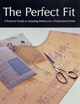 The Perfect Fit: A Practical Guide to Adjusting Sewing Patterms for a Professional Finish