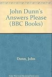 John Dunn's answers please