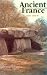 Books : Ancient France: Neolithic Societies and Their Landscapes 6000-2000Bc