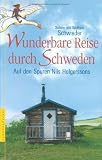 Wunderbare Reise durch Schweden: Auf den Spuren Nils Holgerssons - 