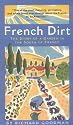 French Dirt: The Story of a Garden in the South of France