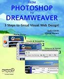 From Photoshop to Dreamweaver: 3 Steps to Great Visual Web Design