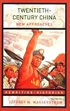 Twentieth Century China: New Approaches (Rewritinghistories)