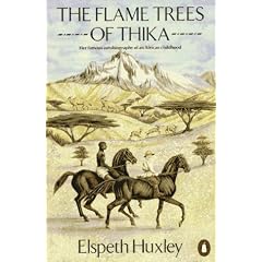The Flame Trees of Thika: Memories of an African Childhood