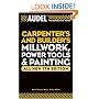Audel Carpenters and Builders Millwork, Power Tools, and Painting (Audel Technical Trades Series)