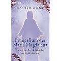 Evangelium der Maria Magdalena: Die spirituellen Geheimnisse der Gef�hrtin Jesu
