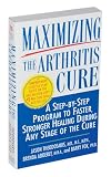 Maximizing The Arthritis Cure, by Theodosakis/Adderly/Fox