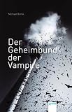Der Geheimbund der Vampire - Michael Borlik