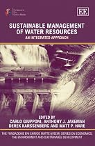 Sustainable Management of Water Resources: An Integrated Approach (The Fondazione Eni Enrico Mattei (Feem) Series on Economics, the Environment and Sustainable Development)