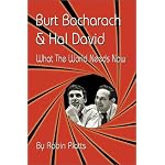 Burt Bacharach & Hal David: What the World Needs Now book cover