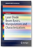 Laser Diode Beam Basics, Manipulations and Characterizations (SpringerBriefs in Physics)
