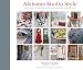 Alabama Studio Style: More Projects, Recipes, & Stories Celebrating Sustainable Fashion & Living