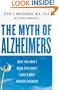 The Myth of Alzheimer's: What You Aren't Being Told About Today's Most Dreaded Diagnosis
