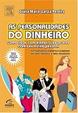 Personalidades do Dinheiro, As